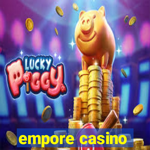 empore casino