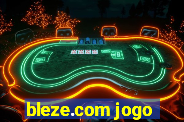 bleze.com jogo