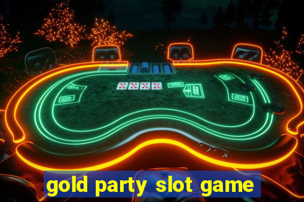 gold party slot game