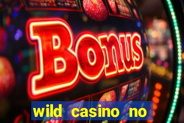 wild casino no deposit bonus