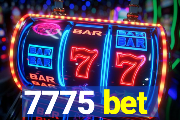 7775 bet