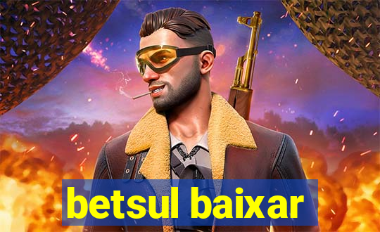 betsul baixar