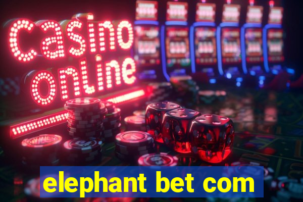 elephant bet com