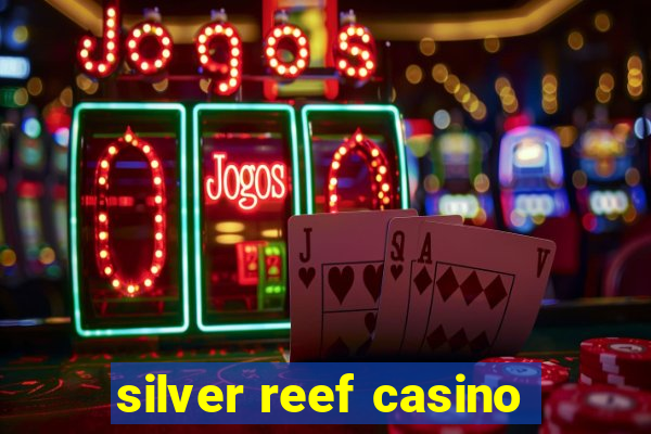 silver reef casino