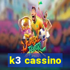 k3 cassino