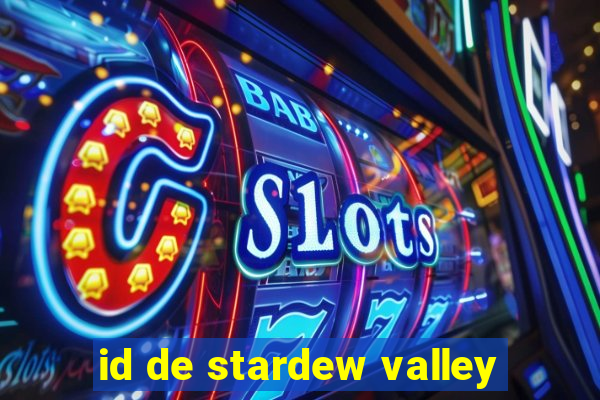 id de stardew valley