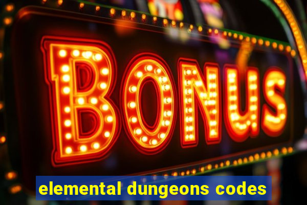 elemental dungeons codes