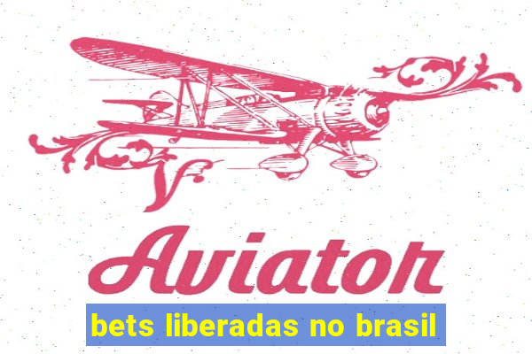 bets liberadas no brasil