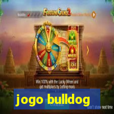 jogo bulldog