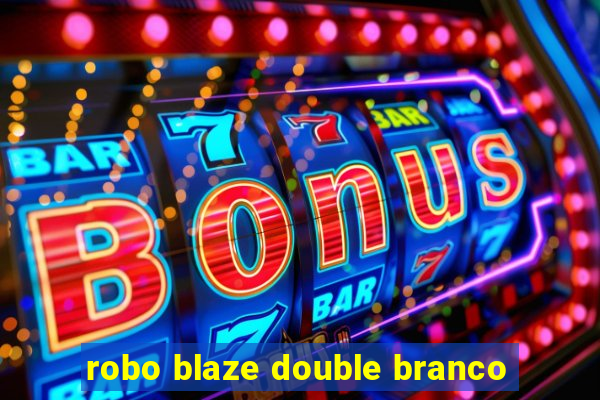 robo blaze double branco