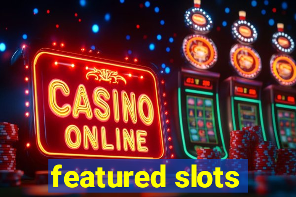 featured slots