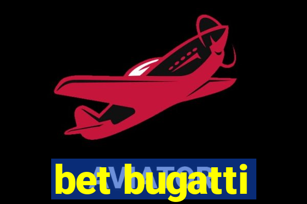 bet bugatti