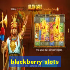 blackberry slots