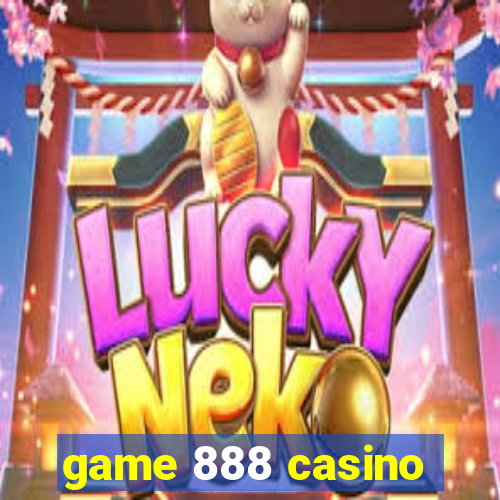 game 888 casino