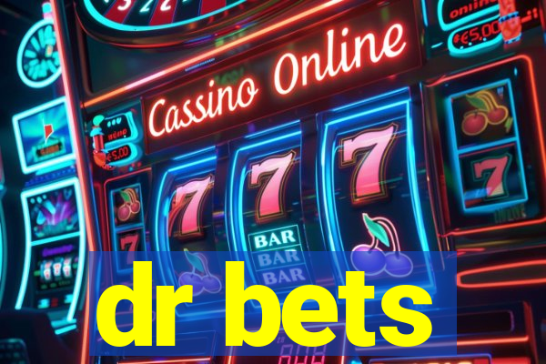 dr bets