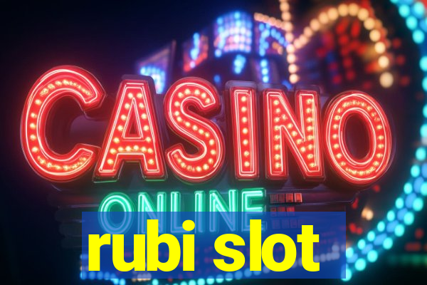 rubi slot