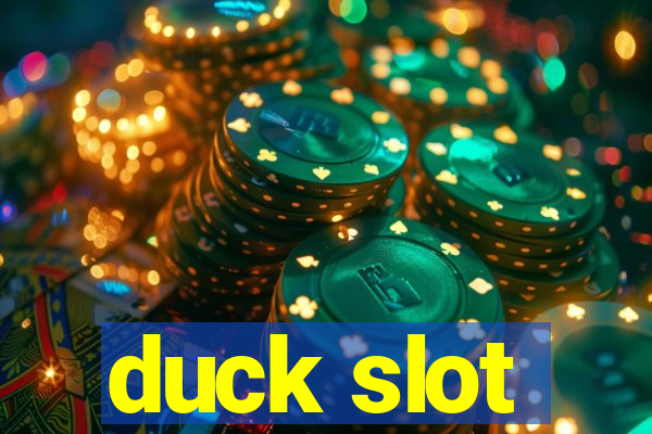 duck slot