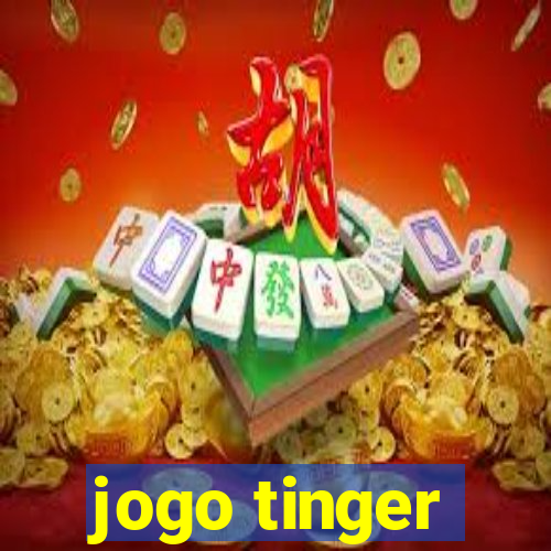 jogo tinger