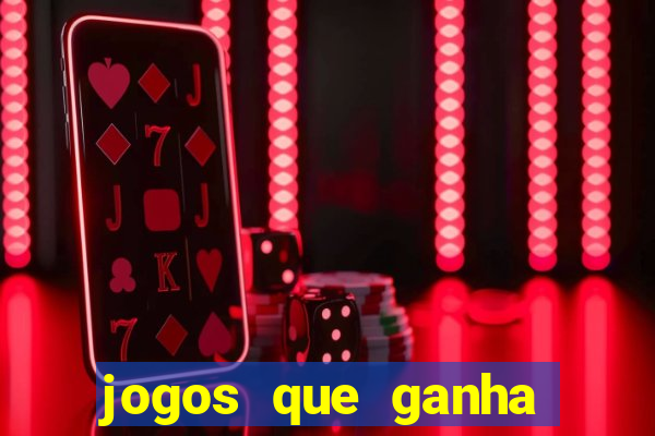 jogos que ganha dinheiro sem investir