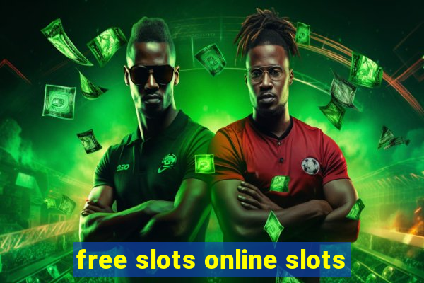 free slots online slots