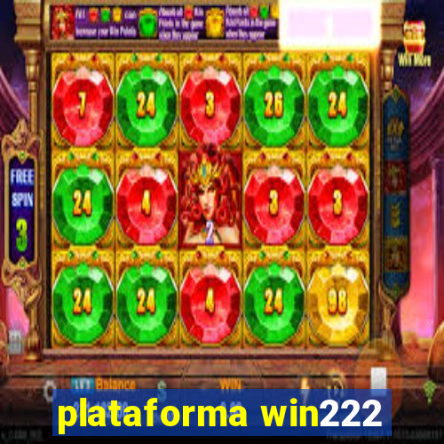 plataforma win222