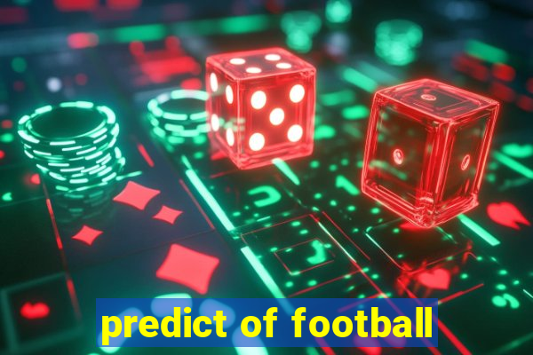 predict of football