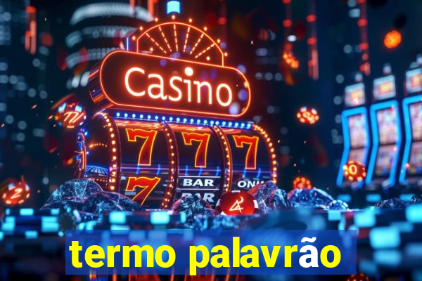 termo palavrão