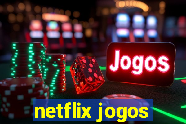 netflix jogos