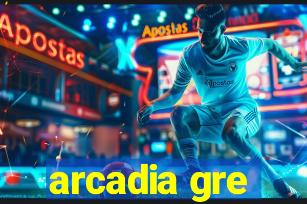 arcadia gre