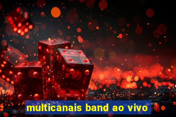 multicanais band ao vivo