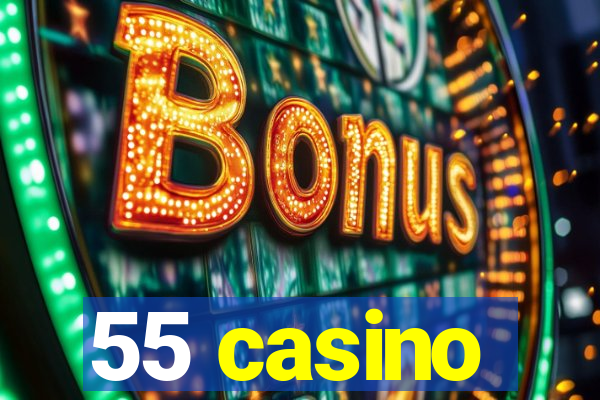 55 casino