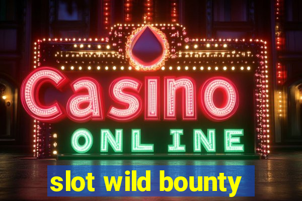 slot wild bounty