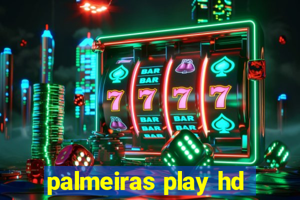 palmeiras play hd