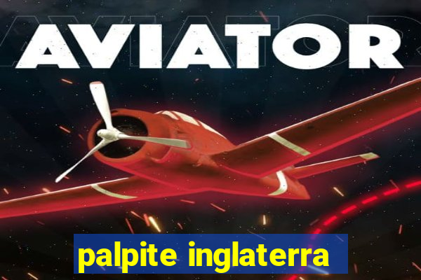 palpite inglaterra