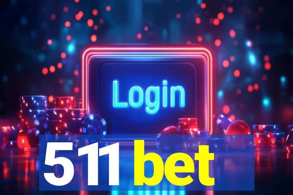 511 bet