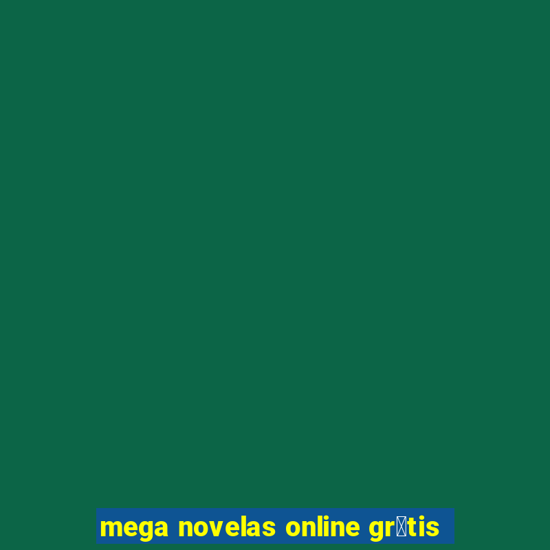 mega novelas online gr谩tis