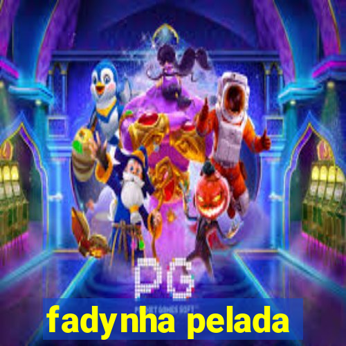 fadynha pelada