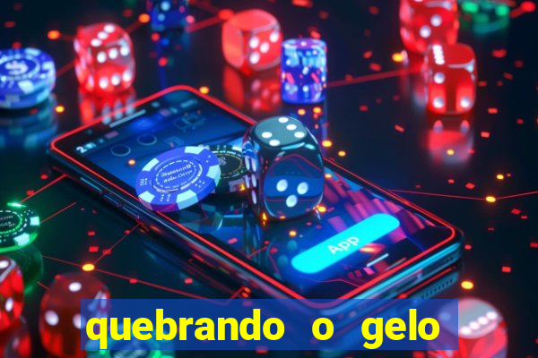 quebrando o gelo pdf livro