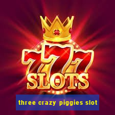 three crazy piggies slot