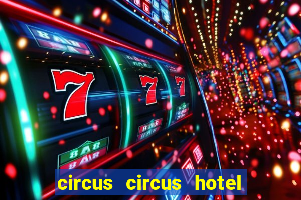 circus circus hotel and casino las vegas