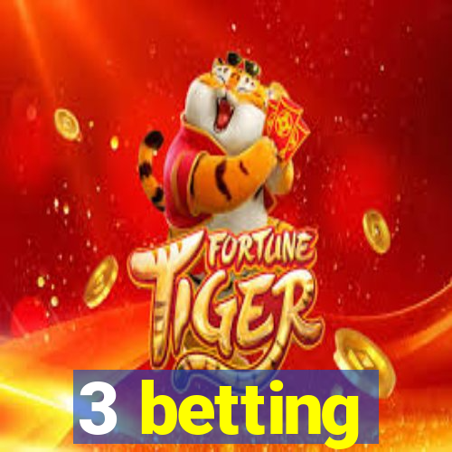 3 betting