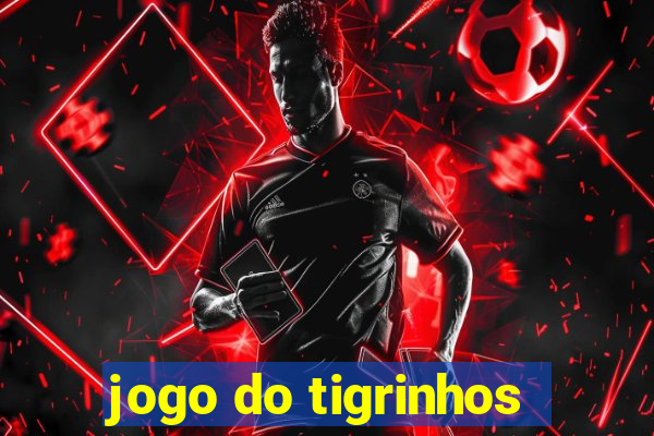 jogo do tigrinhos