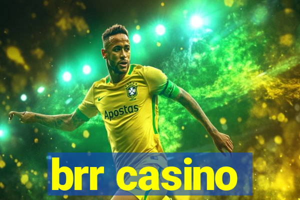 brr casino