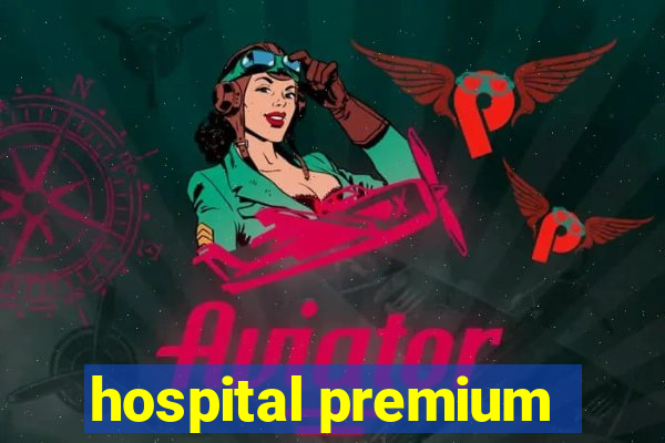 hospital premium