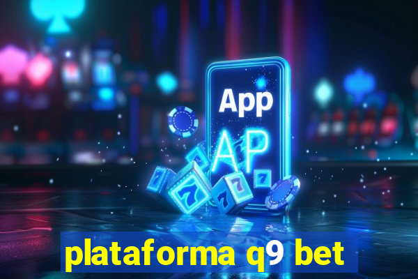 plataforma q9 bet