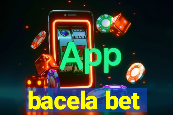 bacela bet