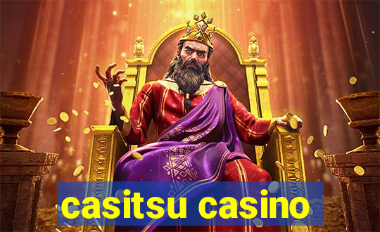 casitsu casino