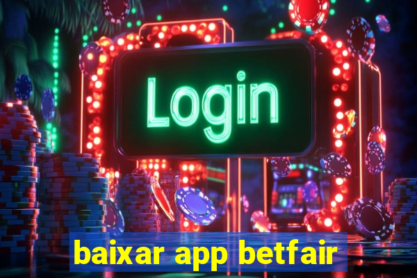 baixar app betfair