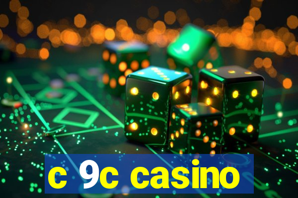 c 9c casino