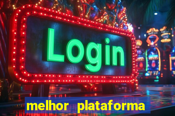 melhor plataforma de jogo que paga bem